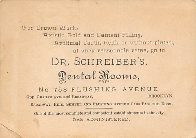 Approx. Size: 3 x 4 Dr. Schreiber dentist Brooklyn, New York, USA Late 1800's...