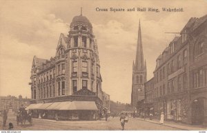 WAKEFIELD , Yorkshire , England, 1900-10s ; Cross Square & Bull Ring ; TUCK 2008