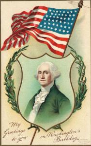 GEORGE WASHINGTON'S BIRTHDAY EMBOSSED ANTIQUE PATRIOTIC POSTCARD w/ US FLAG