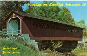 Greetings from Iowa - Covered Bridge along Beautiful Interstate 80