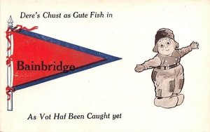 Dere's Chust as Gute Fish Bainbridge, New York  
