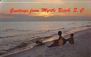 Greetings from Myrtle Beach Myrtle Beach, South Carolina