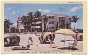 Wynholm Hotel From Beach, FORT LAUDERDALE, Florida, PU-1947