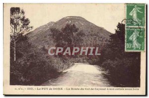 Old Postcard Puy de Dome La Route du Col de Ceyssat to its entry in wood