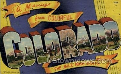 A Message From Colorful Colorado The Mile High State - Misc