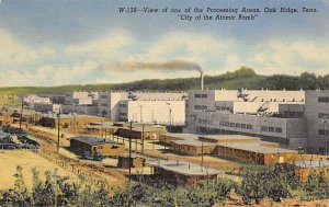 Processing Areas City of the Atomic Bomb Oak Ridge, Tennessee USA View Postca...