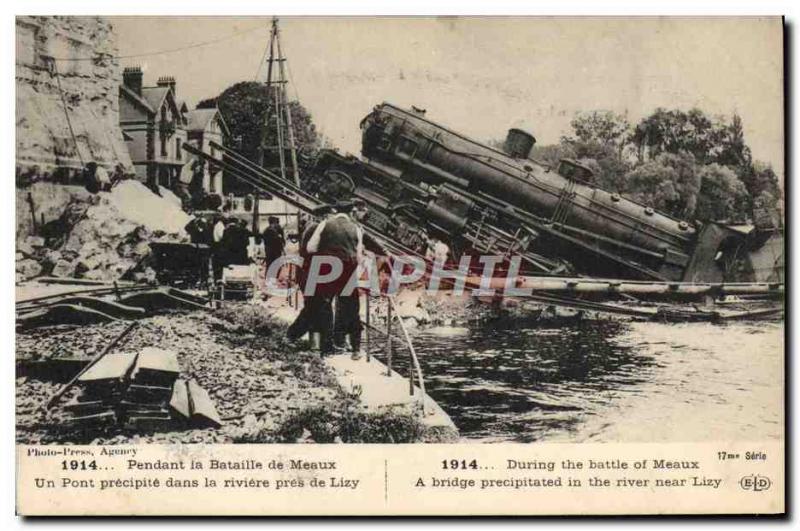 Old Postcard Train During the battle of Meaux A bridge precipitated into the ...