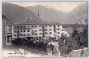 France Postcard Martigny Grand Hotel du Mont Blanc and the Forclaz Pass c1910