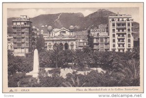 ORAN , Algeria , Place du Marechal-Foch et la Colline Santa-Cruz , 10-20s