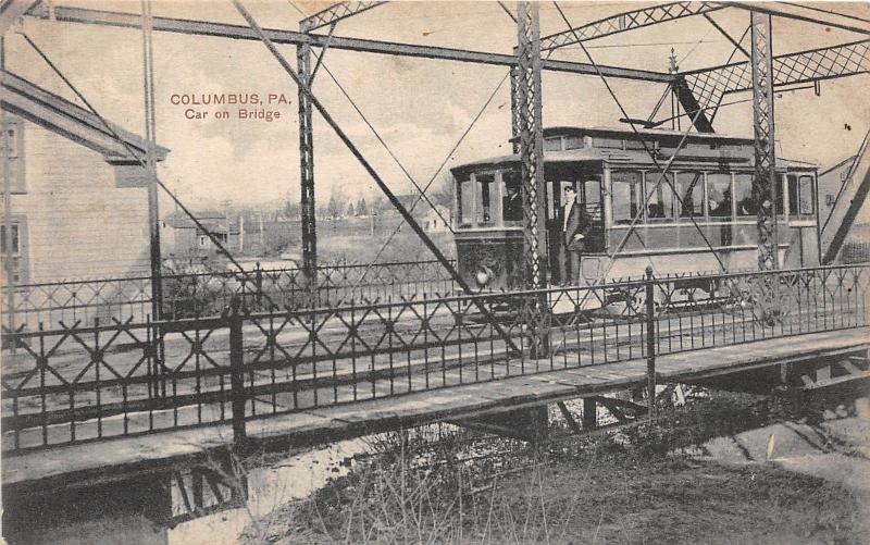 D62/ Columbus Pennsylvania Pa Postcard 1908 Trolley Car on Brodge Conductor