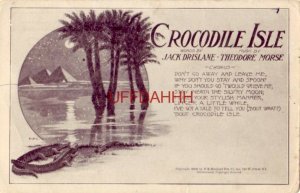pre-1907 CROCODILE ISLE Words:  JACK DRISLANE Music: THEODORE MORSE cpyrt 1906