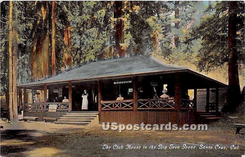 Club House, Big Tree Grove - Santa Cruz, CA