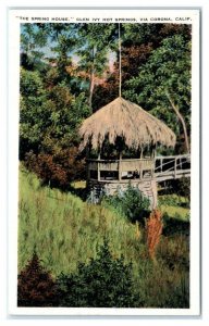 CORONA, CA~ Glen Ivy Hot Springs SPRING HOUSE c1920s Riverside County Postcard