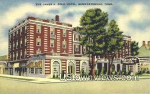James K. Polk Hotel - Murfreesboro, Tennessee TN  
