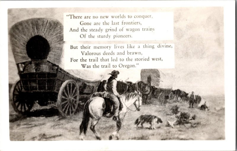 Oregon Trail, There Are No New Worlds to Conquer Conestoga Wagon Postcard J52 