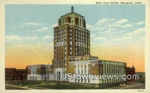 New Court House - Beaumont, Texas