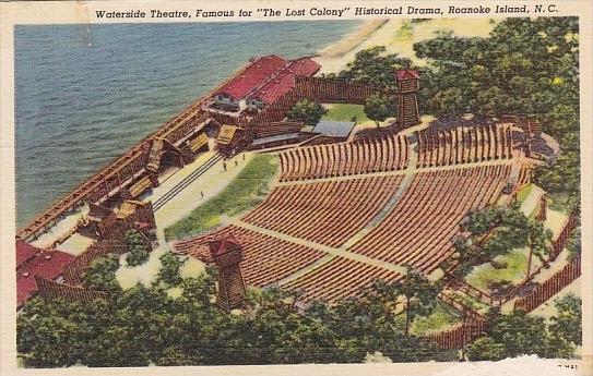 Waterside Theatre Famous For The Lost Colony Historical Drama Roanoke Island ...
