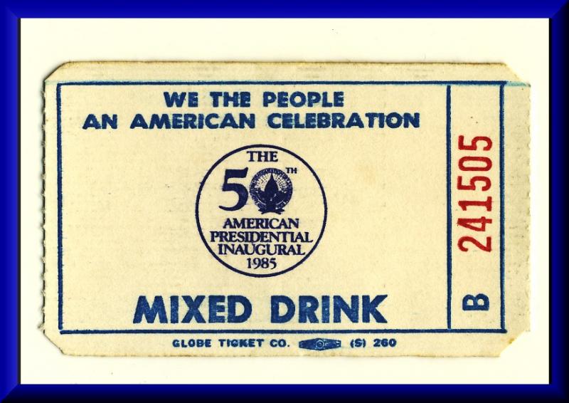 1985 American Presidential Inauguaral Mixed Drink Ticket, Ronald Reagan