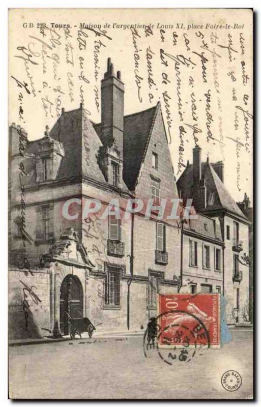 Postcard Old House Tours L & # 39Argentier instead of Louis XI Fair King