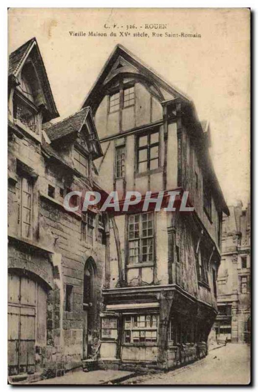 Rouen - Old house of the fifteenth century - Rue St. Romain - Old Postcard