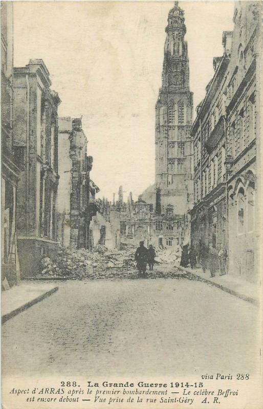 France Grande Guerre WW1 war disasters ARRAS rue Saint-Gery