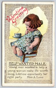 Valentine~Help Wanted Male~Girl w/Cat~Miss A Lone~Tears~c1910 Vintage Postcard
