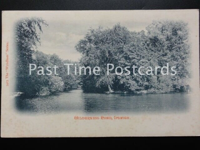 Suffolk IPSWICH Wilderness Pond c1905 by The Wyndham Series 3415