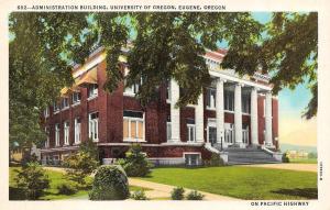 OR, Eugene  UNIVERSITY OF OREGON~Administration Building  c1940's Linen Postcard