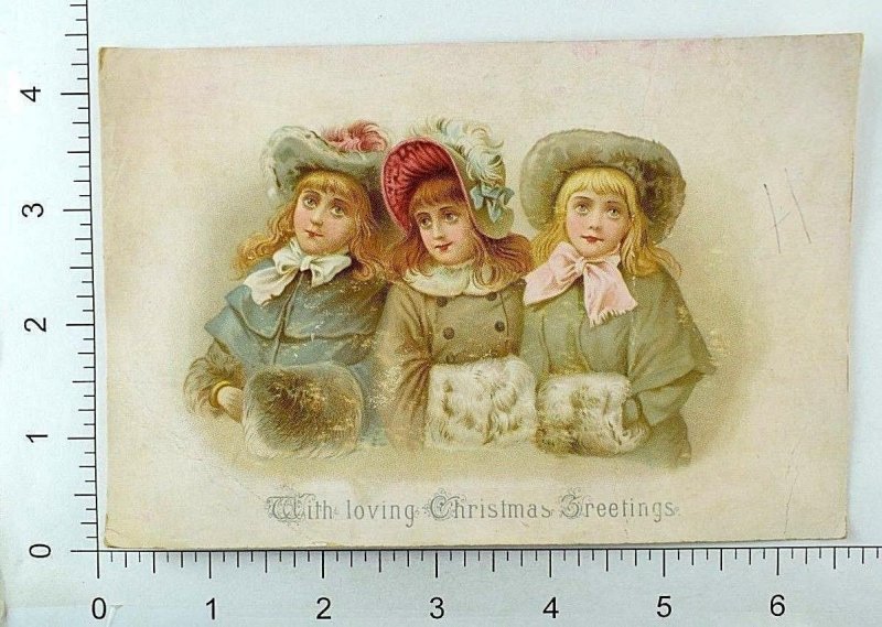 1880's-90's Christmas Card Three Lovely Girls Winter Coats Hats Muffs &L