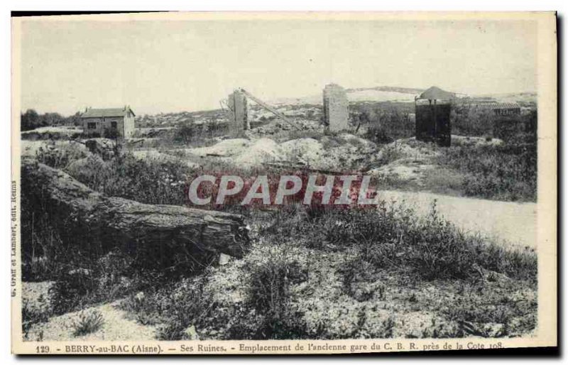 Old Postcard Militaria Berry au Bac Its location Ruins of the old station of ...