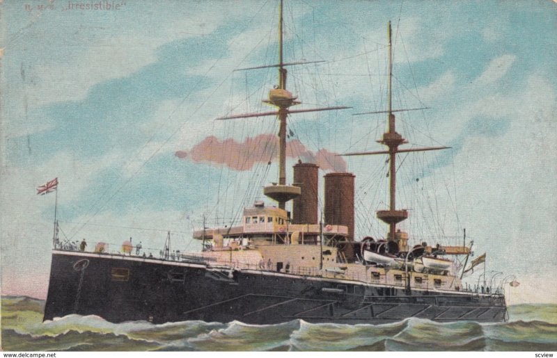 H.M.S. IRRESISTIBLE , UK Warship , 1909