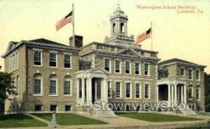 Washington School Bldg. - Lebanon, Pennsylvania