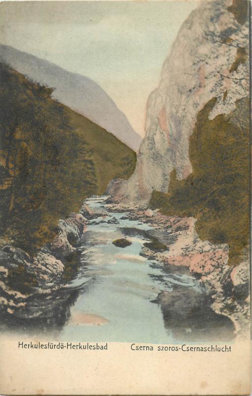 MB Romania Herculesbad Herculane Herkulesfurdo Cerna Cserna river valley 1900s