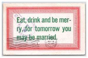 Comic Motto Eat Drink Be Merry For Tomorrow You May Be Married Postcard H18
