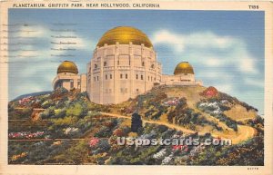 Planetarium, Griffith Park - Hollywood, California CA  