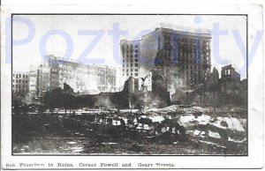 SAN FRANCISCO IN RUINS CORNER OF POWELL  STREET AND GEARY BURNING