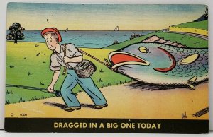 Humor DRAGGED IN A BIG ONE TODAY Man Pulling HUGE Fish Linen Postcard H9