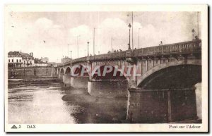 Dax - Bridge over the Adour - Old Postcard