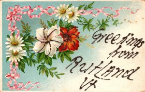 Vermont Rutland Greetings With Flowers 1907