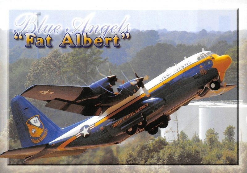 2~4X6 Postcards Pensacola, FL Florida BLUE ANGEL~Fat Albert &  NAVAL AIR STATION