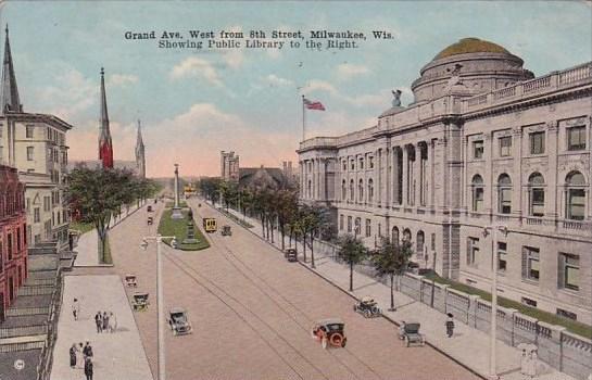 Grand Avenue West From 8th Street Showing Public Library To The Right Milwauk...