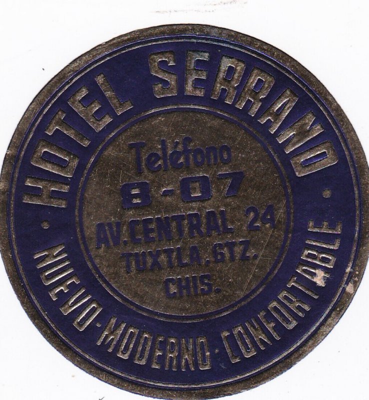 Mexico Tuxtla Hotel Serrano Vintage Luggage Label sk2155