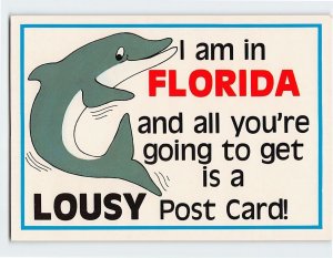 Postcard I am in Florida and all you're going to get is a Lousy Post Card!, FL