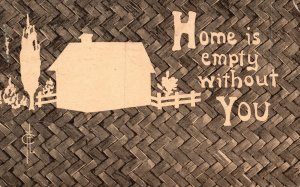 Vintage Postcard 1914 Home Is Empty Without You Greetings Quotes & Saying House