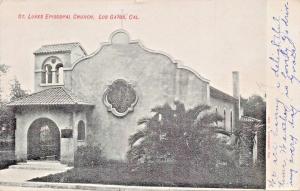 LOS GATOS CALIFORNIA~ST LUKES EPISCOPAL CHURCH-GEORGE RASMUSSEN POSTCARD 1907