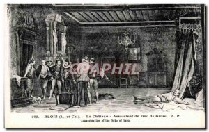 Old Postcard Blois The castle Assassination of the Duc de Guise