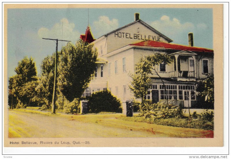 Hotel Bellevue , Riviere du Loup , Quebec , Canada , 30-40s