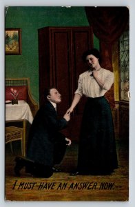 1912  Romantic Marriage Proposal  I Must Have An Answer Now    Postcard