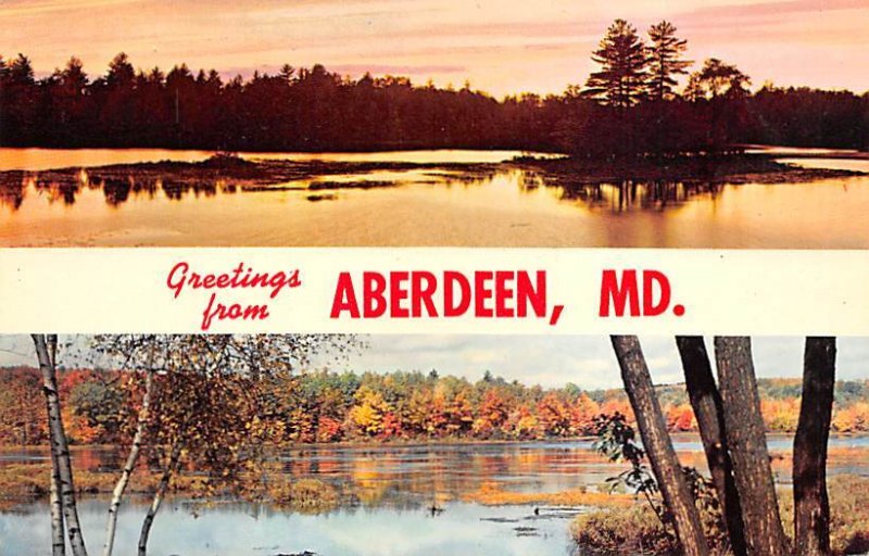 Greetings from Aberdeen Greetings from, Maryland MD