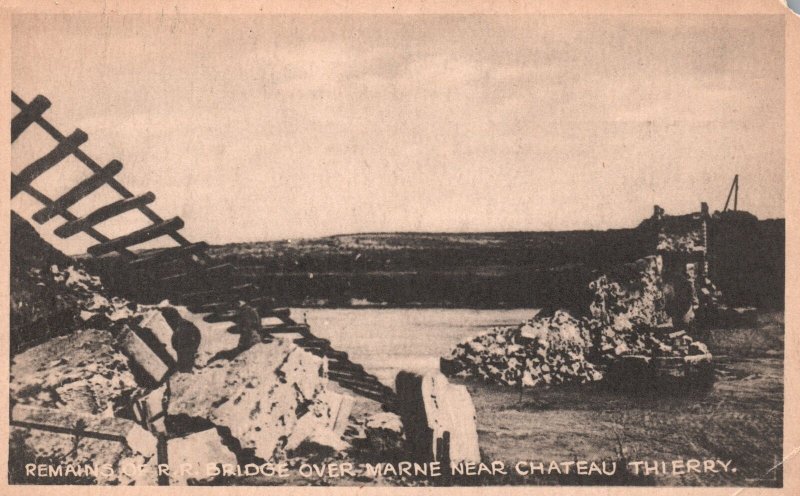 Vintage Postcard Remains Of The R. R. Bridge Over Marne Near Chateau Thierry